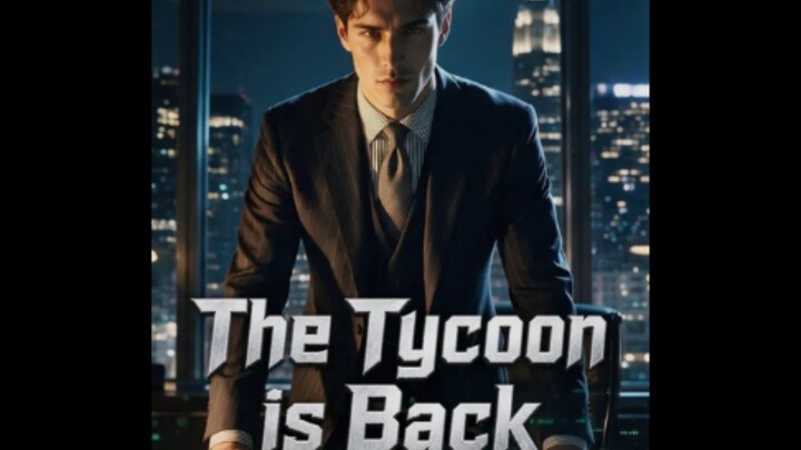 The Tycoon Is Back