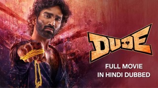 Dude (2025) Full Movie In Hindi Dubbed 🎬