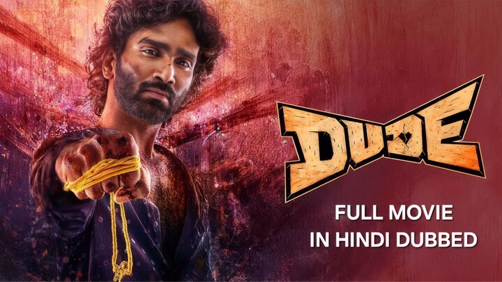 Dude (2025) Full Movie In Hindi Dubbed 🎬