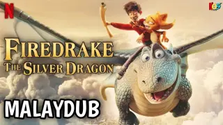 Firedrake the Silver Dragon (2020) | Malay Dub