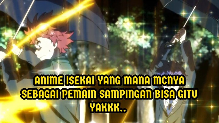 ANIME ONGOING YANG MCNYA JADI PEMAIN SAMPINGAN DI ISEKAI