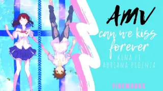 AMV - CAN WE KISS FOREVER? | FIREWORKS, SHOULD WE SEE IT FROM THE SIDE OR THE BOTTOM?