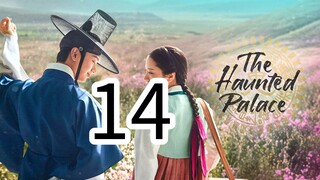 THE HAUNTED PALACE episode 14 ( English sub)