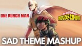 𝐒𝐀𝐃 𝐓𝐇𝐄𝐌𝐄 𝐌𝐀𝐒𝐇𝐔𝐏 | One Punch Man X My Hero Academia Music Mashup/ Remix | Anime Music