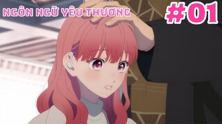 [TẬP 1] Ngôn ngữ yêu thương | Anime mùa Đông