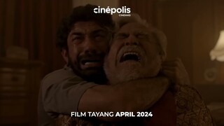Ada Film Baru Apa Di Bulan April 2024? Inilah Film Yang Akan Tayang di Cinépolis Cinemas!  🎉🎉🎉