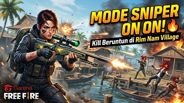 MODE SNIPER ON! 🔥 Kill Beruntun di Rim Nam Village | Garena Free Fire