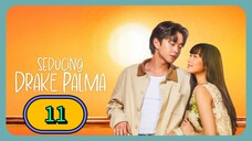 Seducing Drake Palma Episode 11