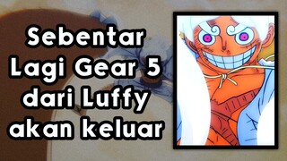 Sebentar Lagi di Anime One Piece kita akan melihat Gear 5 dari Luffy
