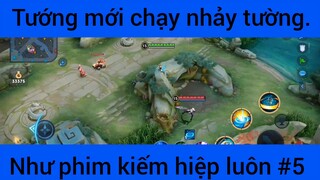 Tướng mới chạy nhảy tường như phim kiếm hiệp #5