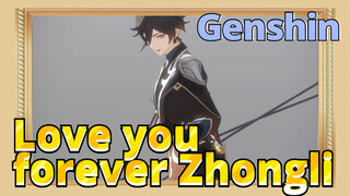 Love you forever Zhongli
