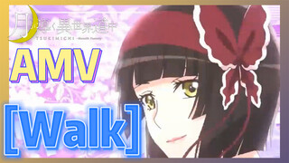 [Walk] AMV