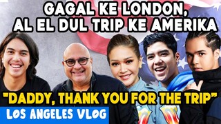 AL EL DUL TRIP DADAKAN KE AMERIKA BARENG BUNDA&DADDY‼️PERTAMA KALI DUL-TISSA PISAH NEGARA, KUAT LDR?