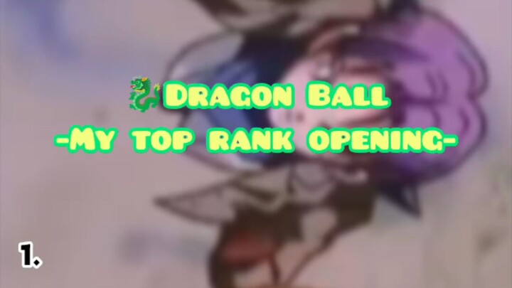 🐉Top 6 my fav Dragon Ball intro