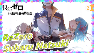 [ReZero] [Subaru Natsuki] To Save You, I'm Willing to Die For a Thousand Times_2
