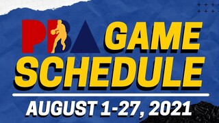 PBA GAME SCHEDULE AUGUST 1 TO AUGUST 27, 2021 | 2021 PBA PHILIPPINE CUP
