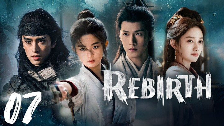 REBIRTH - EPISODE 7 ( ENG SUB)