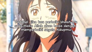 Padahal jika kau memperbaiki sholat mu saja