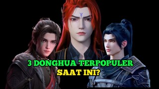 3 DONGHUA TERPOPULER SAAT INI?