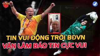 Tin Vui Động Trời, HLV Park vỡ òa cảm xúc, Văn Lâm Vẫn Có thể Lên Tuyển?