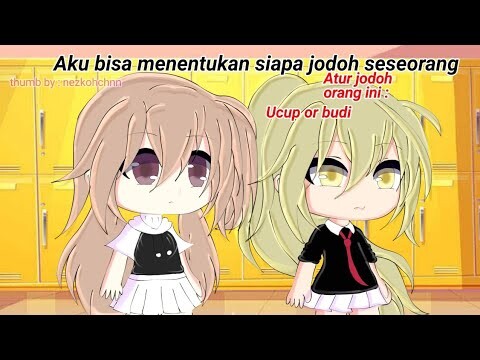 `•Aku bisa mengatur jodoh orang lain||gacha life Indonesia  || 🇮🇩 ||Mini movie