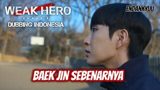 Weak Hero Class 2 Fandub Indo - Sisi Lain Baek Jin