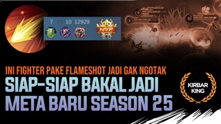 Waspada, Fighter ini pake FLAMESHOT bakal rame dipake di season 25