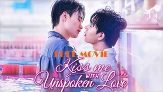 Kiss Me With Unspoken Love - Full Episodes