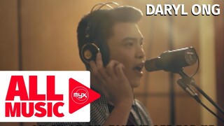 DARYL ONG – Say You’ll Never Go / Versace On The Floor (MYX Studio Sessions)