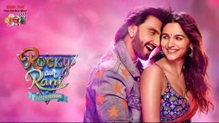 Rocky Aur Rani Kii Prem Kahaani (2023) - Bollywood Hindi Movie