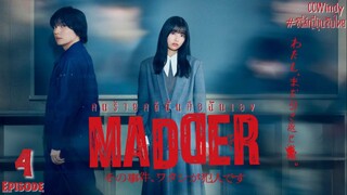[ซับไทย] MADDER - คนร้ายคดีนั้นคือฉันเอง - ตอนที่ 4