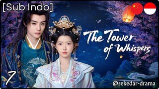 [Sub Indo] The Tower of Whispers – Eps. 07 (2025)