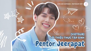 [Vietsub] Giới thiệu thực tập sinh - Pentor Jeerapat