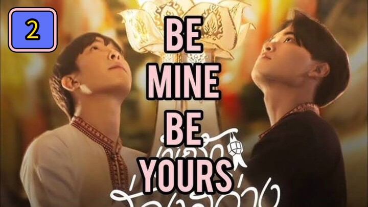 🇹🇭 (EngSub) Be  M i n e  Be  Y o u r s Episode 2 Finale