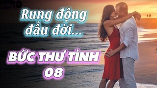 Rung động đầu đời | Bức Thư Tình Số 08