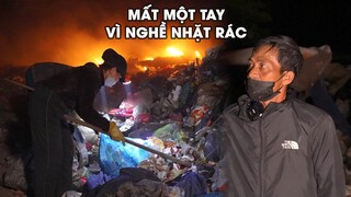 Người Đàn Ông Mất Đi Cánh Tay Vì Nghề Nhặt Rác, Hít Khói Độc Nhưng Vẫn Làm