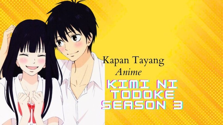 Kapan Tayang Anime Kimi no todoke Season 3