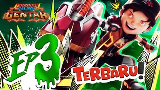 EP03 - Boboiboy Galaxy Gentar | Puncak Gentaran Kuasa