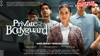 Private Bodyguard - Web Series Terbaru 2024 | Sandrinna Michelle, Junior Roberts, Fattah Syach