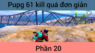 Pupg 61 kill quá đơn giản #20