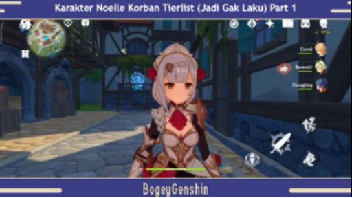 Karakter Noelle Korban Tierlist (Jadi Gak Laku) Part 1 - Genshin Impact Indonesia