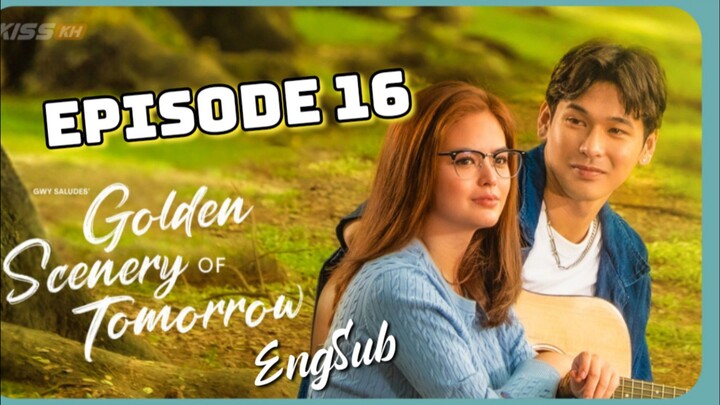 Golden Scenery Of Tomorrow : Episode 16