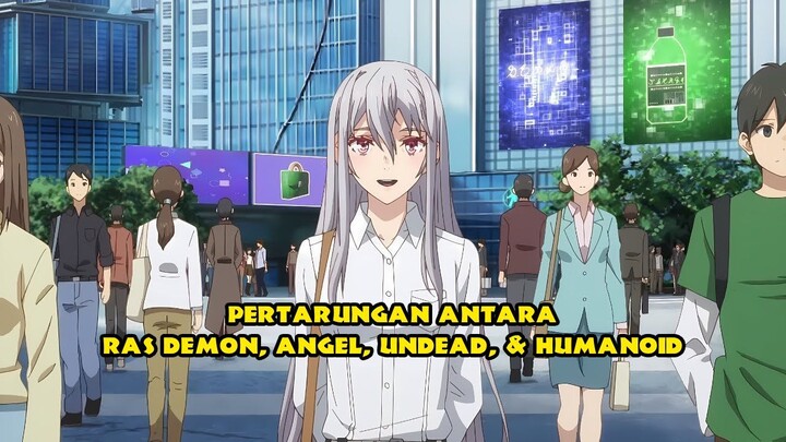 Dunia yang menjadi tempat pertarungan demon, angel, undead, dan humanoid