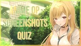 Anime Opening Screenshots Quiz #4 - 30 Openings