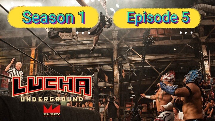 Lucha Underground Season 1 Episode 5