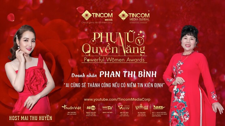 PHỤ NỮ QUYỀN NĂNG 5 | TẬP 34: DOANH NHÂN PHAN THỊ BÌNH