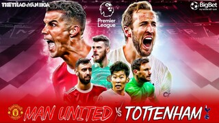 NGOẠI HẠNG ANH | MU vs Tottenham  (0h30 ngày 13/3) trực tiếp K+SPORTS 1. NHẬN ĐỊNH BÓNG ĐÁ ANH