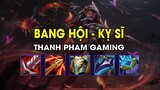Thanh Pham Gaming - BANG HỘI - KỴ SĨ