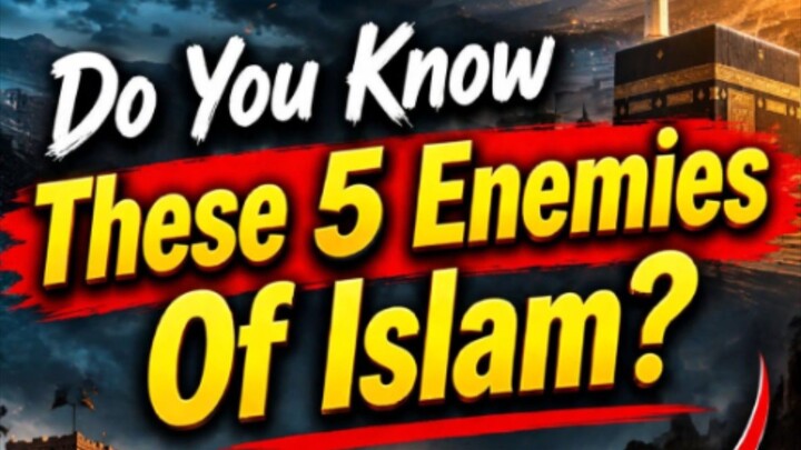 5 Enemies of Islam ⚠️ | اسلام کے 5 خطرناک دشمن#Islam #Islamic #Muslim #Quran #Allah #IslamicReminder