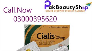 Cialis Timing Tablets 20Mg In Faisalabad 03000395620